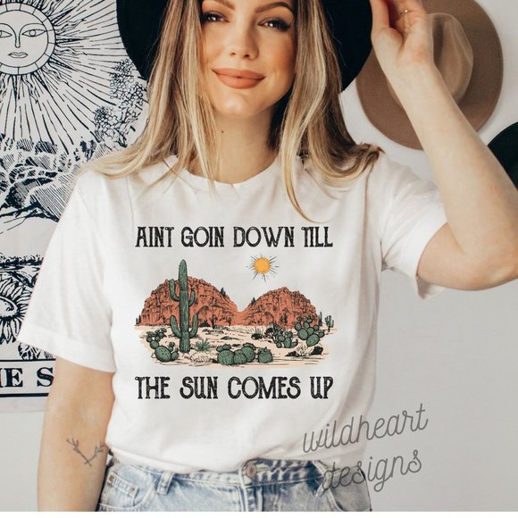 Tops - Ain't Going Down Till The Sun Comes Up Graphic T-shirt, Western Shirt - White